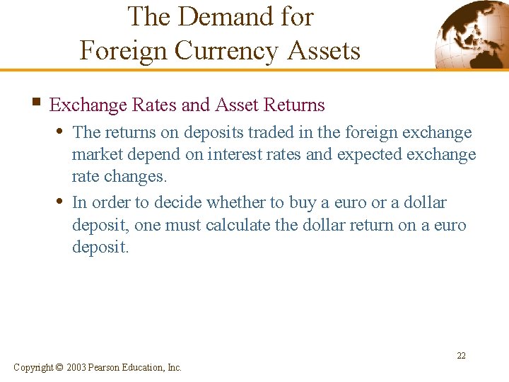 The Demand for Foreign Currency Assets § Exchange Rates and Asset Returns • The