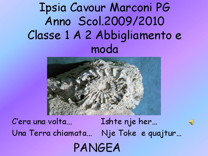 Ipsia Cavour Marconi PG Anno Scol. 2009/2010 Classe 1 A 2 Abbigliamento e moda
