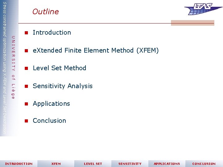 n Introduction UNIVERSITY n e. Xtended Finite Element Method (XFEM) n Level Set Method