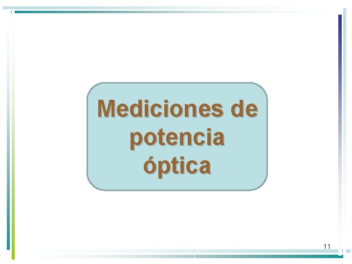 Mediciones de potencia óptica 11 