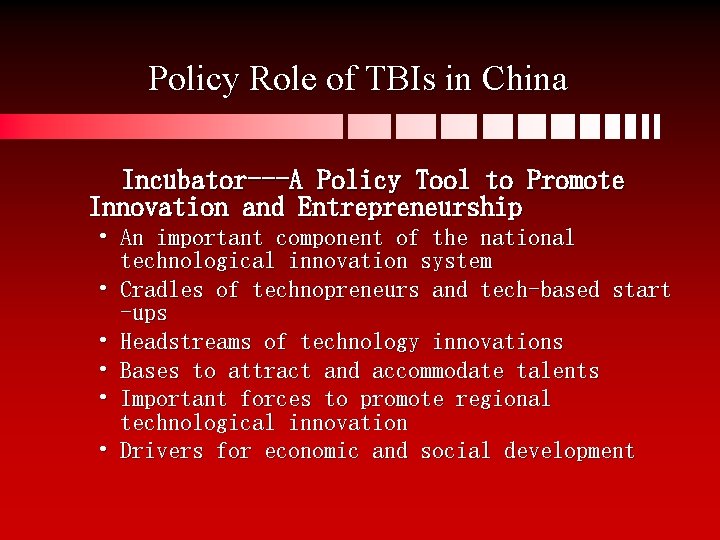 Policy Role of TBIs in China Incubator---A Policy Tool to Promote Innovation and Entrepreneurship