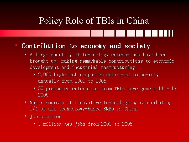 Policy Role of TBIs in China • Contribution to economy and society • A