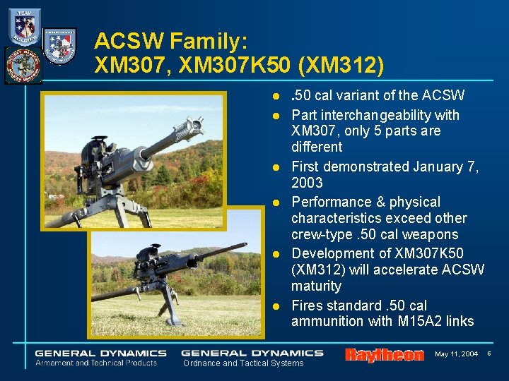 ACSW Family: XM 307, XM 307 K 50 (XM 312) l . 50 cal