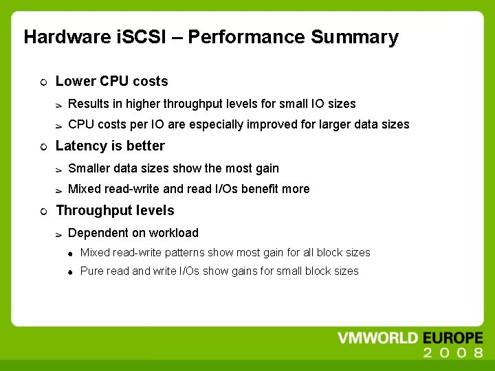 Hardware i. SCSI – Performance Summary Lower CPU costs Results in higher throughput levels