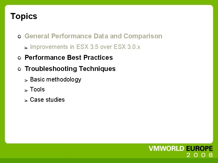 Topics General Performance Data and Comparison Improvements in ESX 3. 5 over ESX 3.