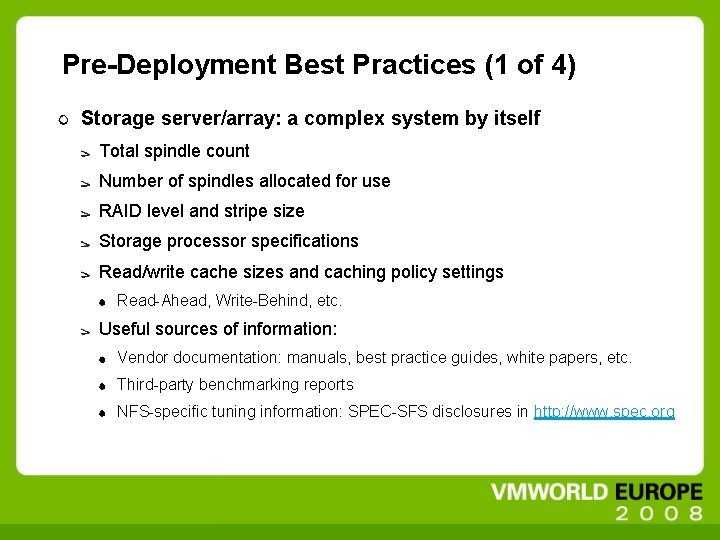 Pre-Deployment Best Practices (1 of 4) Storage server/array: a complex system by itself Total