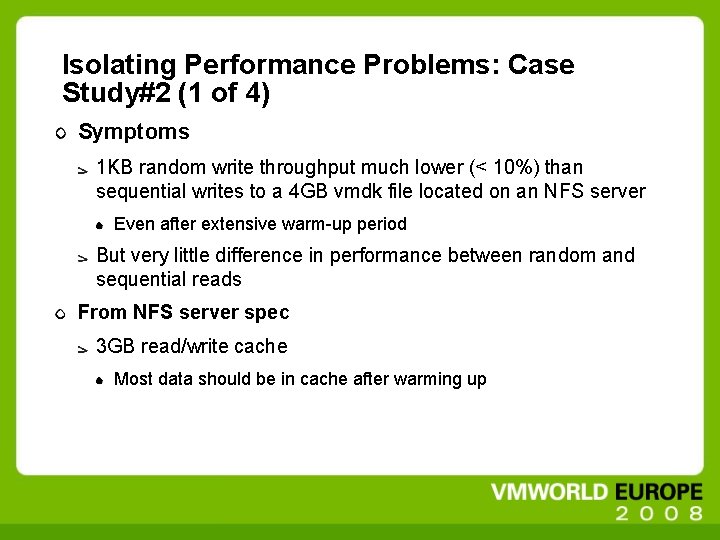 Isolating Performance Problems: Case Study#2 (1 of 4) Symptoms 1 KB random write throughput