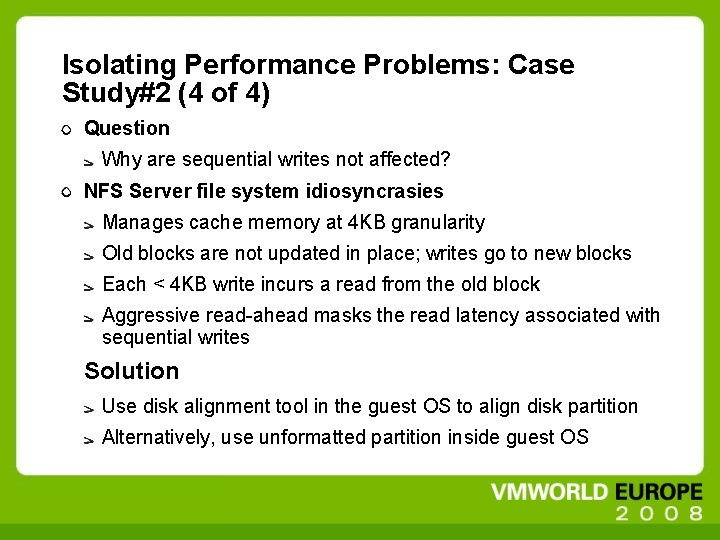 Isolating Performance Problems: Case Study#2 (4 of 4) Question Why are sequential writes not