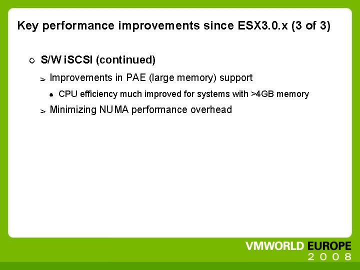 Key performance improvements since ESX 3. 0. x (3 of 3) S/W i. SCSI
