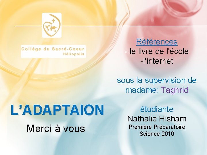 Références - le livre de l'école -l'internet sous la supervision de madame: Taghrid L’ADAPTAION