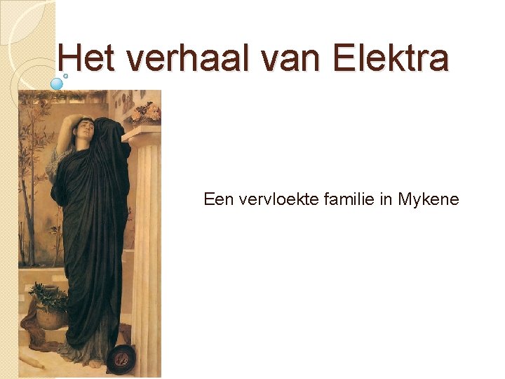 Het verhaal van Elektra Een vervloekte familie in Mykene 