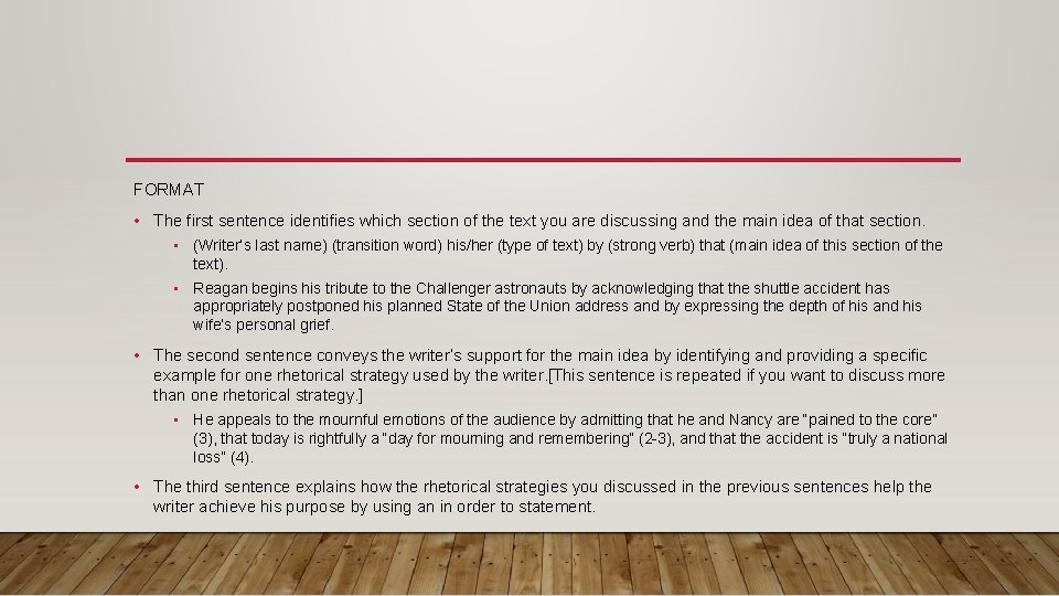 FORMAT • The first sentence identifies which section of the text you are discussing FORMAT • The first sentence identifies which section of the text you are discussing