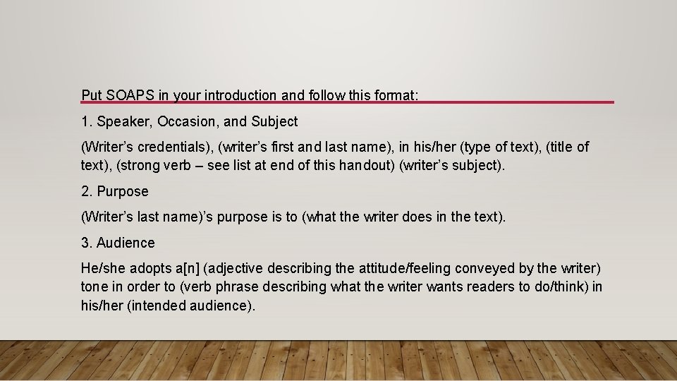 Put SOAPS in your introduction and follow this format: 1. Speaker, Occasion, and Subject Put SOAPS in your introduction and follow this format: 1. Speaker, Occasion, and Subject