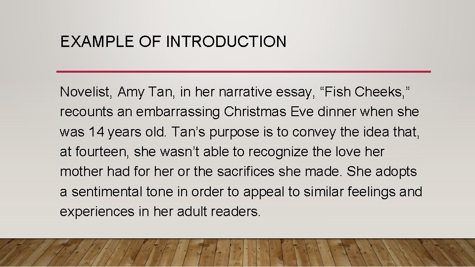 EXAMPLE OF INTRODUCTION Novelist, Amy Tan, in her narrative essay, “Fish Cheeks, ” recounts EXAMPLE OF INTRODUCTION Novelist, Amy Tan, in her narrative essay, “Fish Cheeks, ” recounts