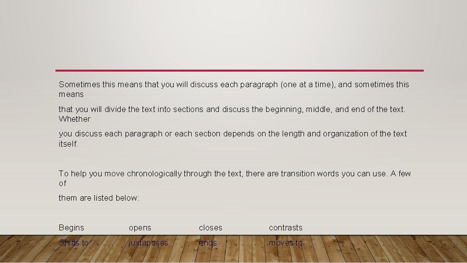 Sometimes this means that you will discuss each paragraph (one at a time), and Sometimes this means that you will discuss each paragraph (one at a time), and