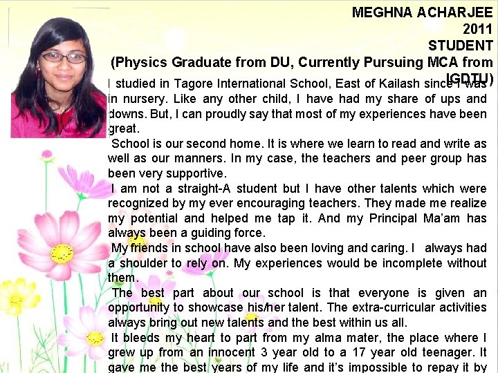 MEGHNA ACHARJEE 2011 STUDENT (Physics Graduate from DU, Currently Pursuing MCA from IGDTU) I
