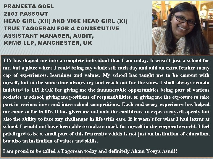 PRANEETA GOEL 2007 PASSOUT HEAD GIRL (XII) AND VICE HEAD GIRL (XI) TRUE TAGOERAN