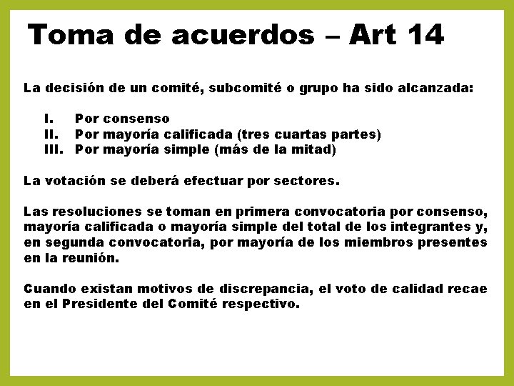 Toma de acuerdos – Art 14 La decisión de un comité, subcomité o grupo