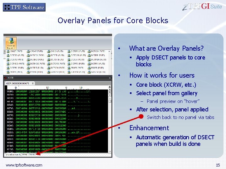 Suite Overlay Panels for Core Blocks • What are Overlay Panels? § Apply DSECT