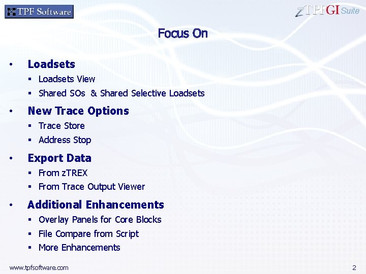 Suite • Loadsets § Loadsets View § Shared SOs & Shared Selective Loadsets •