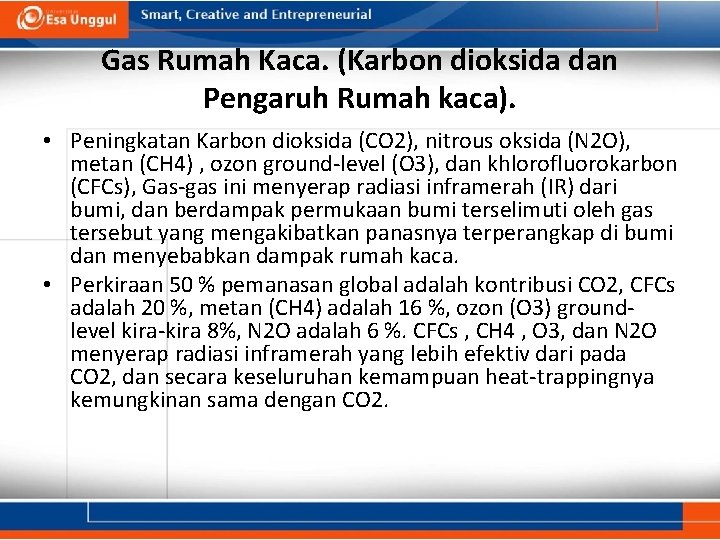 Gas Rumah Kaca. (Karbon dioksida dan Pengaruh Rumah kaca). • Peningkatan Karbon dioksida (CO