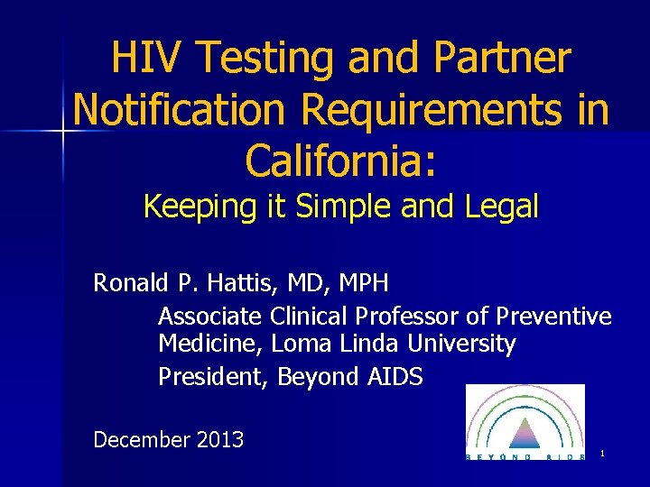 HIV Testing and Partner Notification Requirements in California: Keeping it Simple and Legal Ronald