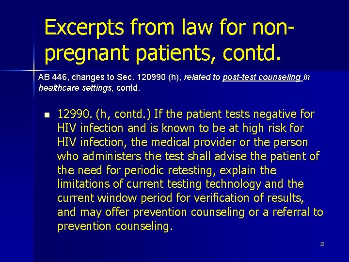 Excerpts from law for nonpregnant patients, contd. AB 446, changes to Sec. 120990 (h),