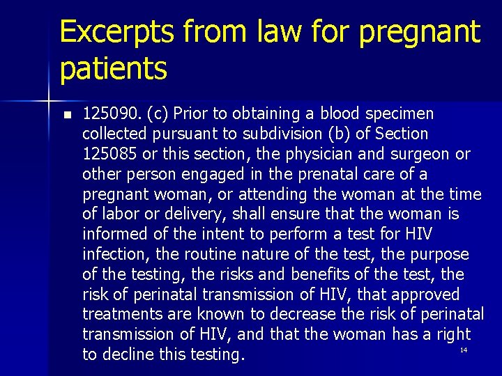 Excerpts from law for pregnant patients n 125090. (c) Prior to obtaining a blood