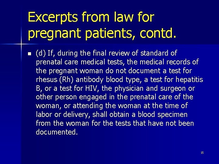 Excerpts from law for pregnant patients, contd. n (d) If, during the final review