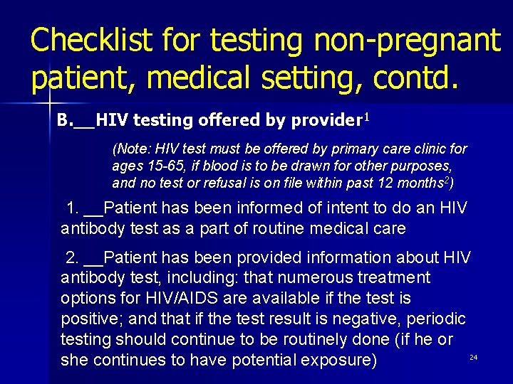 Checklist for testing non-pregnant patient, medical setting, contd. B. __HIV testing offered by provider
