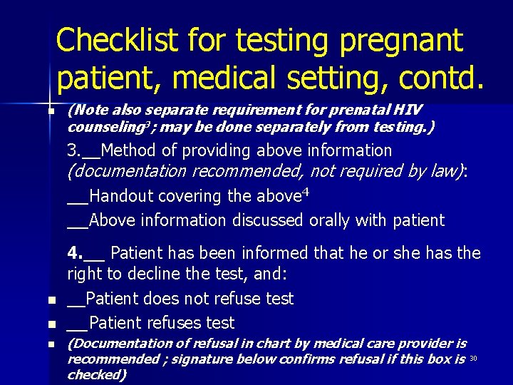 Checklist for testing pregnant patient, medical setting, contd. n (Note also separate requirement for