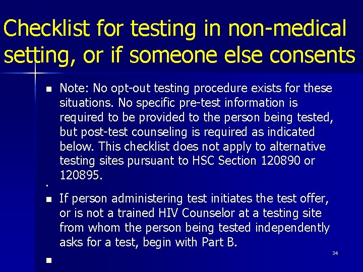 Checklist for testing in non-medical setting, or if someone else consents n n Note: