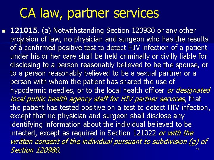 CA law, partner services n 121015. (a) Notwithstanding Section 120980 or any other provision