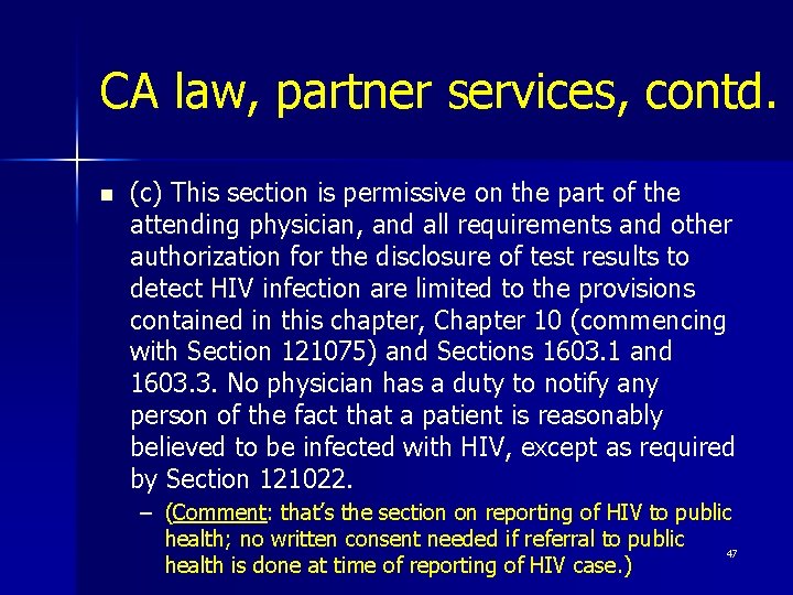 CA law, partner services, contd. n (c) This section is permissive on the part