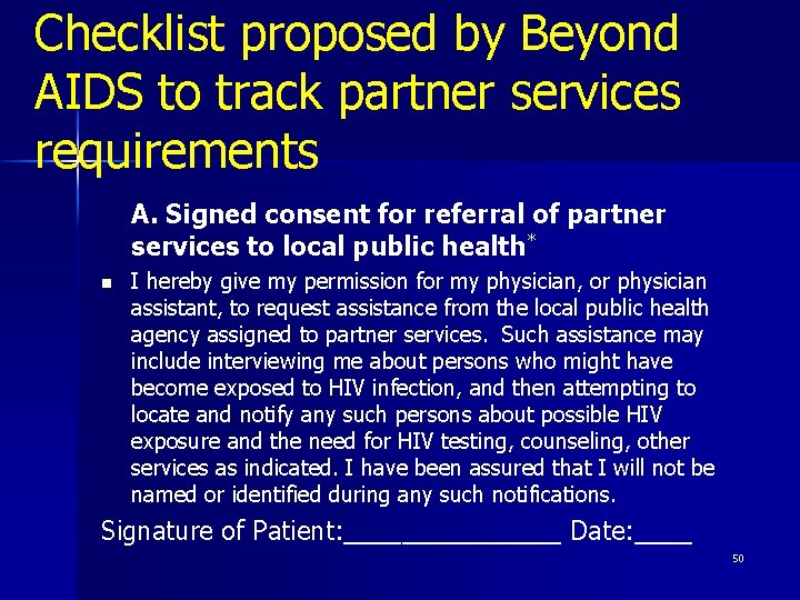 Checklist proposed by Beyond AIDS to track partner services requirements A. Signed consent for