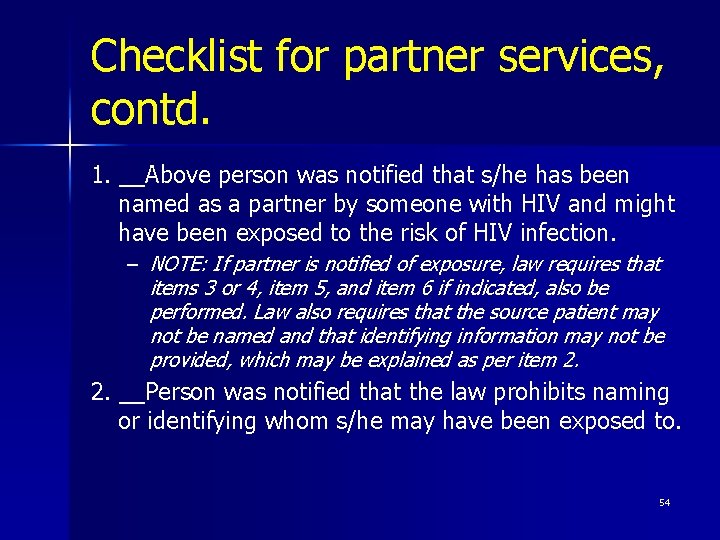 Checklist for partner services, contd. 1. __Above person was notified that s/he has been