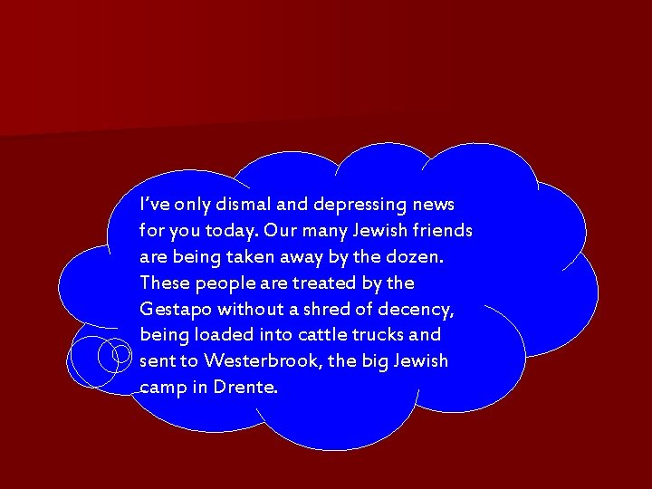 I’ve only dismal and depressing news for you today. Our many Jewish friends are