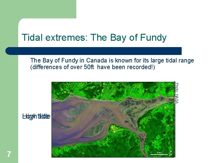 Tidal extremes: The Bay of Fundy in Canada is known for its large tidal