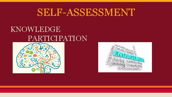 SELF-ASSESSMENT KNOWLEDGE PARTICIPATION 