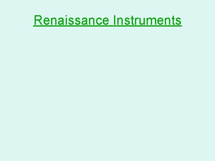 Renaissance Instruments 