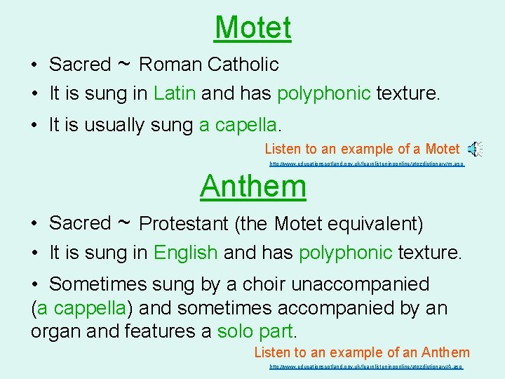 Motet • Sacred ~ Roman Catholic • It is sung in Latin and has