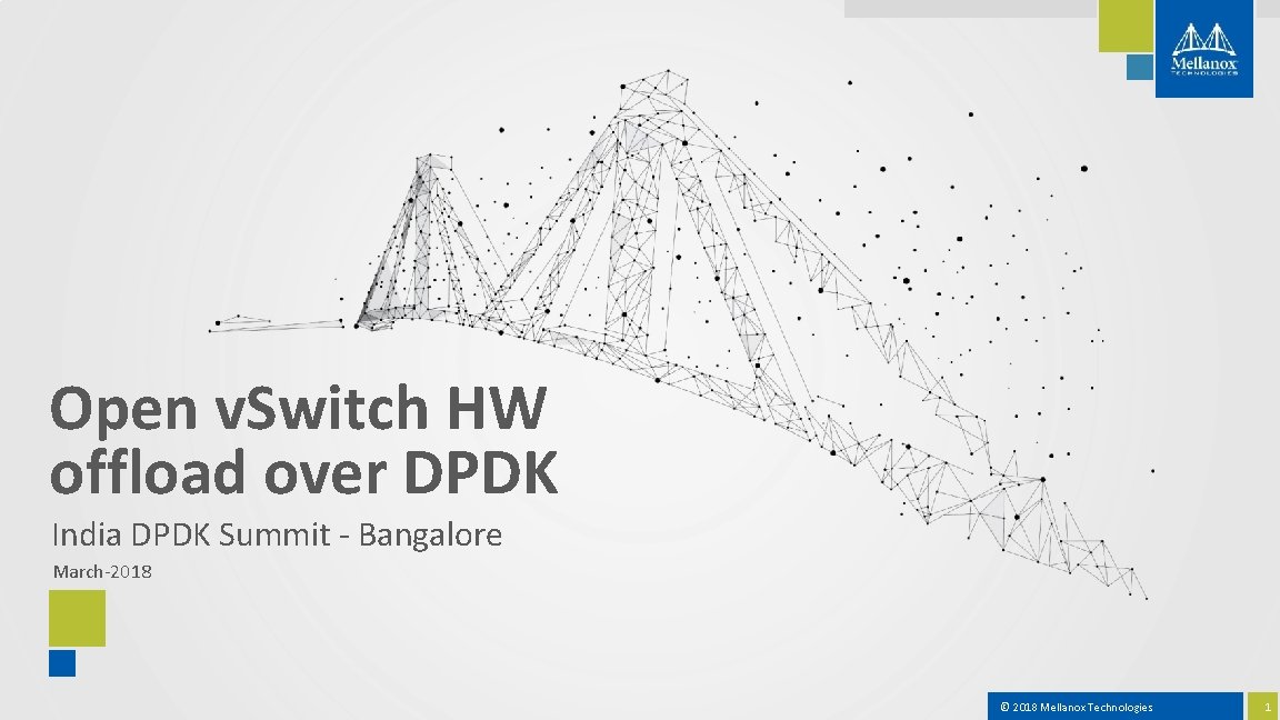 Open v. Switch HW offload over DPDK India DPDK Summit - Bangalore March-2018 ©
