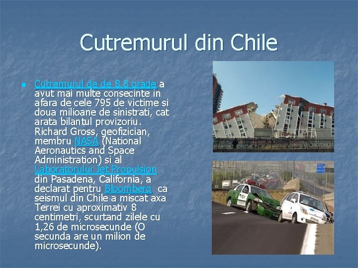 Cutremurul din Chile n Cutremurul de de 8. 8 grade a avut mai multe