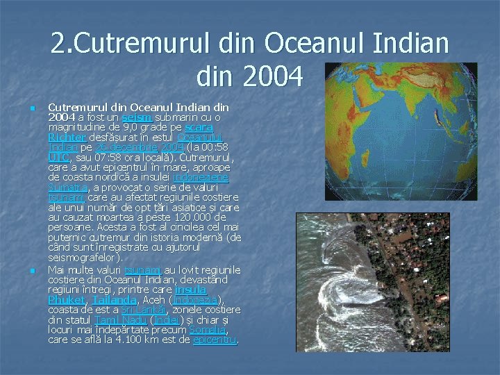 2. Cutremurul din Oceanul Indian din 2004 n n Cutremurul din Oceanul Indian din