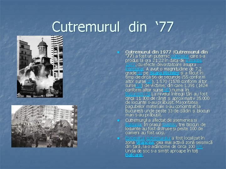 Cutremurul din ‘ 77 n n n Cutremurul din 1977 (Cutremurul din '77) a