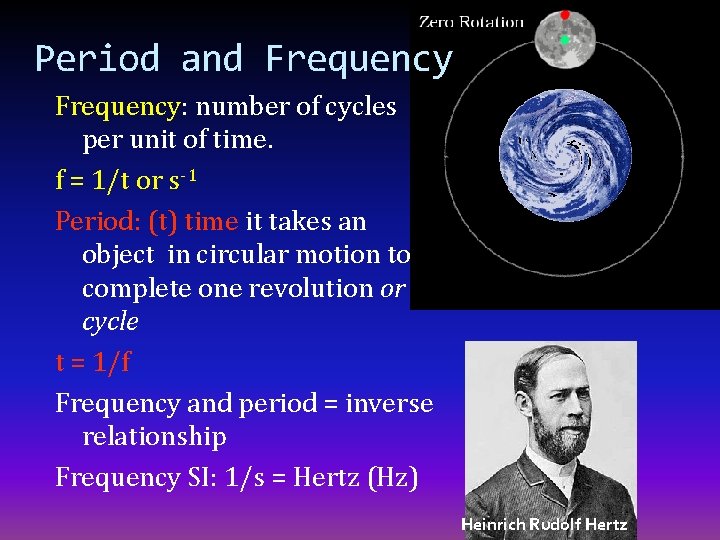 Period and Frequency: number of cycles per unit of time. f = 1/t or