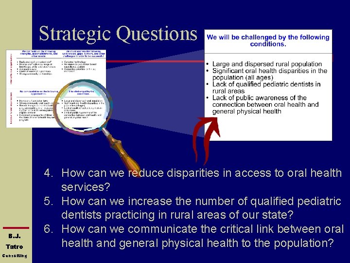 Strategic Questions B. J. Tatro Consulting 4. How can we reduce disparities in access