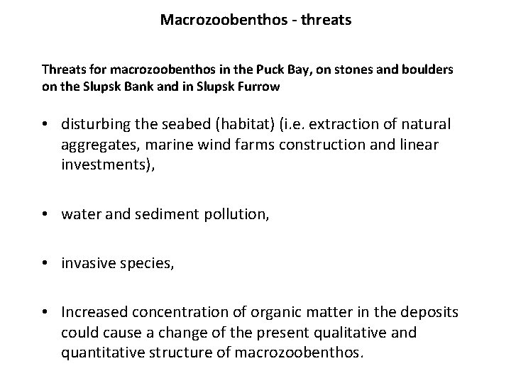 Macrozoobenthos - threats Threats for macrozoobenthos in the Puck Bay, on stones and boulders