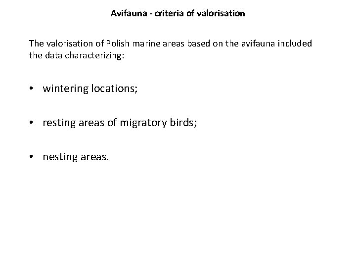 Avifauna - criteria of valorisation The valorisation of Polish marine areas based on the