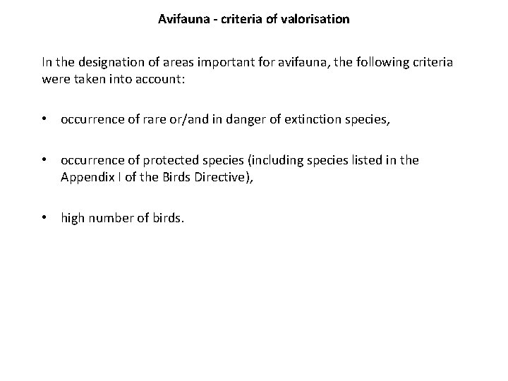 Avifauna - criteria of valorisation In the designation of areas important for avifauna, the
